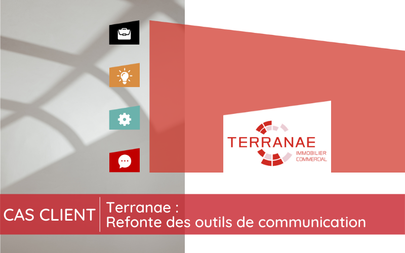 Cas client Terranae : Refonte des outils de communication